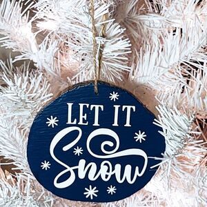Hand Crafted Wooden Christmas Ornament/ Let It Snow/Christmas Tree Decor